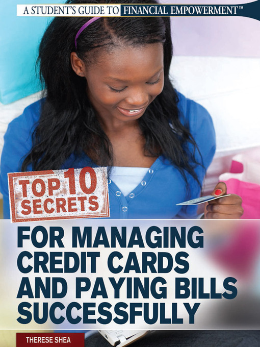 Title details for Top 10 Secrets for Managing Credit Cards and Paying Bills Successfully by Therese Shea - Available